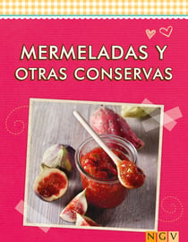 Mermeladas y otras conservas - Las mejores recetas