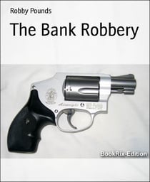 The Bank Robbery