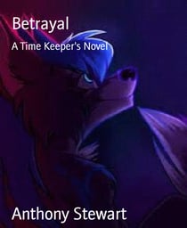 Betrayal - A Time Keeper's Novel