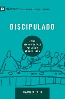 Discipulado - Como ajudar outras pessoas a seguir Jesus