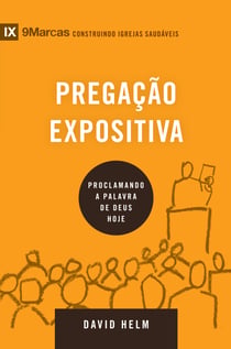 Pregação Expositiva - Proclamando a palavra de Deus hoje