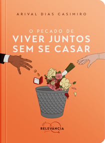 O Pecado de Viver Juntos Sem Se Casar