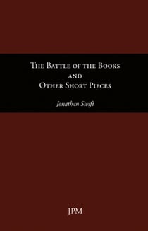 The Battle of the Books and Other Short Pieces