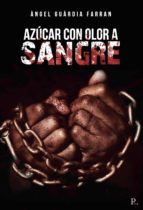 Azúcar con olor a sangre