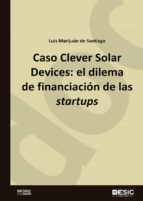 Caso Clever Solar Devices: el dilema de financiación de las startups