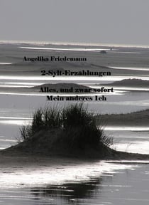 2-Sylt-Erzählungen - Alles, und zwar sofot - Mein anderes Ich