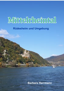 Mittelrheintal - Rüdesheim und Umgebung
