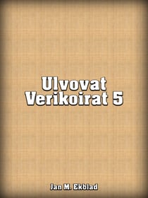 Ulvovat Verikoirat 5