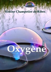 Oxygène - Entre poèmes et slam, une vie s'anime !