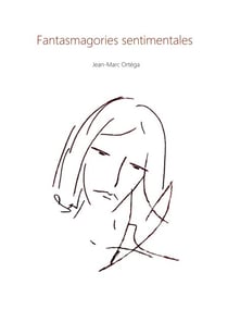 Fantasmagories sentimentales - Poésie de l'intimité