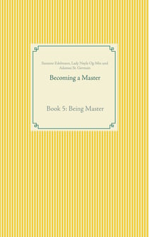 Becoming a Master - Book 5: Being Master