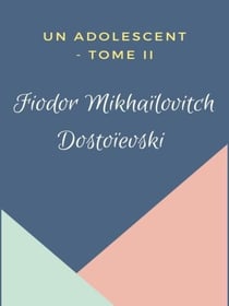 Un Adolescent - Tome II