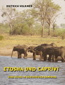 Etosha und Caprivi - Eine Reise in den Norden Namibias
