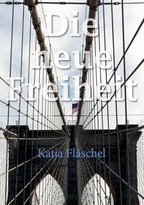 Die neue Freiheit