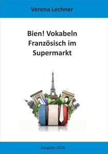 Bien! Vokabeln - Französisch im Supermarkt
