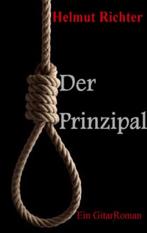 Der Prinzipal - Ein GitarRoman