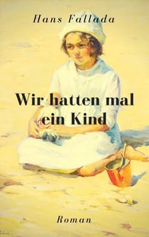 Wir hatten mal ein Kind - Roman