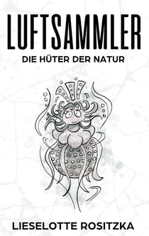 Luftsammler - Die Hüter der Natur