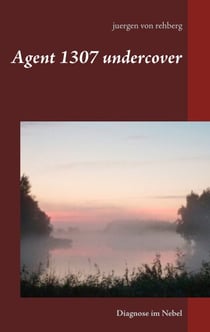 Agent 1307 undercover - Diagnose im Nebel