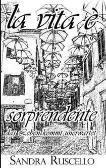 la vita è sorprendente - das Leben kommt unerwartet