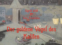 Der goldene Vogel des Kalifen - Ein Märchen