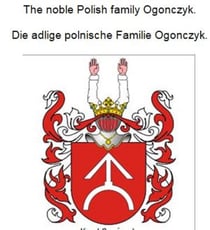 The noble Polish family Ogonczyk. Die adlige polnische Familie Ogonczyk.