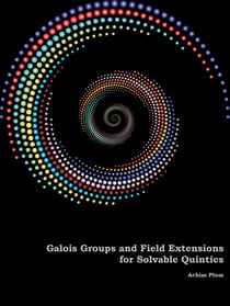 Galois Groups and Field Extensions for Solvable Quintics - Analysis of irreducible and reducible polynomials of degree 5