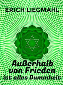 Außerhalb von Frieden ist alles Dummheit