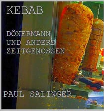 Kebab - Dönermann und andere Zeitgenossen