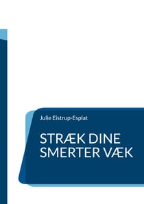 Stræk dine smerter væk - Smertelindring gennem udstræk
