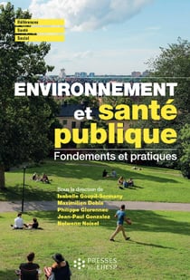 Environnement et santé publique - Fondements et pratiques