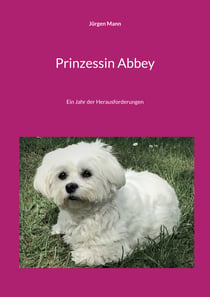 Prinzessin Abbey - Ein Jahr der Herausforderungen