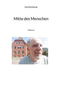 Mitte des Menschen - Bildband