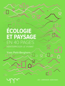 Ecologie et paysage - Réinterroger le vivant