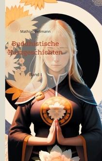 Buddhistische Kurzgeschichten - Band I