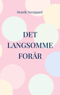 Det langsomme forår - 15 noveller om ældre ægtepar