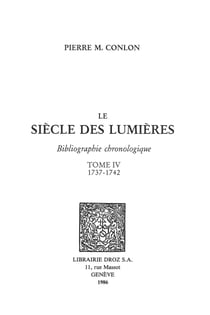 Le Siècle des Lumières : bibliographie chronologique. T.IV, 1737-1742