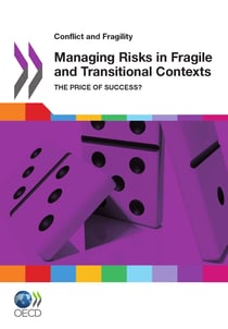 Managing Risks in Fragile and Transitional Contexts - The Price of Success?