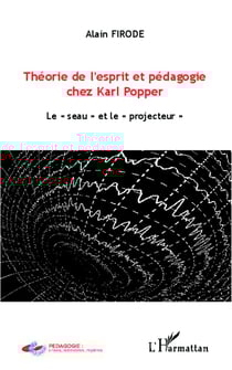 Théorie de l'esprit et pédagogie chez Karl Popper - Le "seau" et le "projecteur