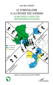 Le syndicalisme à la croisée des chemins - 50 ans après le début des indépendances en Afrique