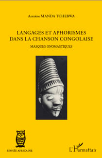 Langages et aphorismes dans la chanson congolaise - Masques onomastiques
