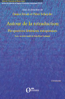 Autour de la retraduction - Perspectives littéraires européennes - Avec un texte inédit de Jean-René Ladmiral