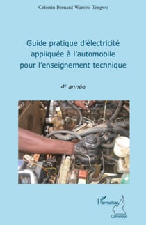 Guide pratique d'électricité appliquée à l'automobile pour l'enseignement technique