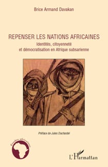 Repenser les nations africaines - Identités, citoyenneté et démocratisation en Afrique subsaharienne