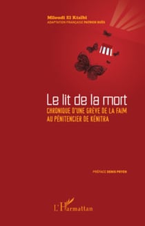 Le lit de la mort - Chronique d'une grève de la faim au pénitencier de Kénitra