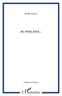 Je, tu(e), elle...