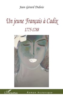 Un jeune Français à Cadix - 1775-1788
