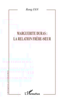 Marguerite Duras : La relation frère soeur