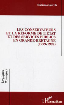 Les conservateurs et la réforme de l'état et des services publics en Grande-Bretagne - 1979-1997