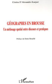 Géographes en brousse - Un métissage spatial entre discours et pratiques